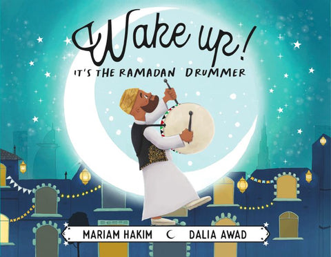 Wake up! It’s the Ramadan Drummer