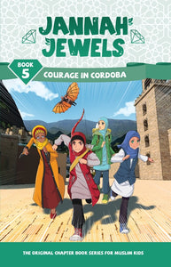 Jannah Jewels Book 5 (Courage in Cordoba)
