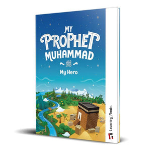 My Prophet Muhammad: My Hero
